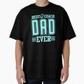Best Coach Dad Ever Combi T-Shirt - Custom Art Print Men Women - T-Shirt, Sweatshirt, Hoodie