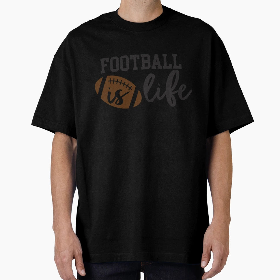 Football Is Life T-Shirt - Streetwear Style Men Women - T-Shirt, Sweatshirt, Hoodie