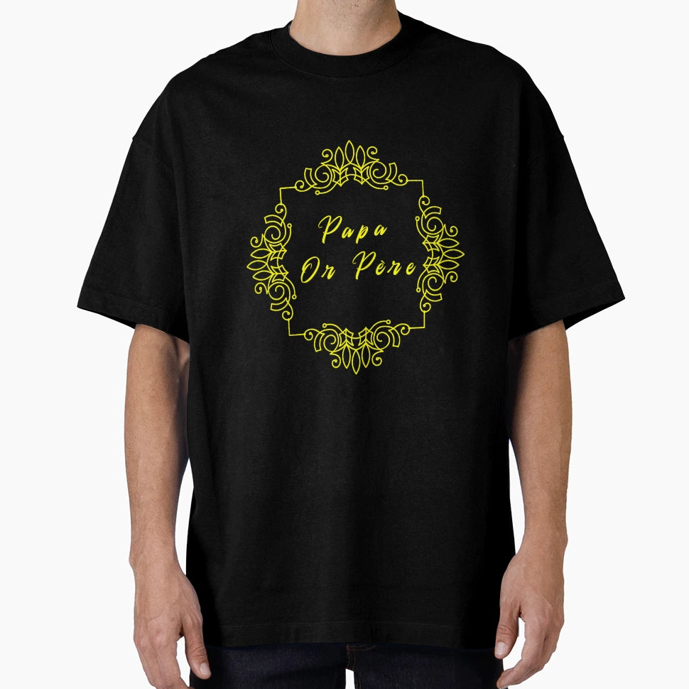 Papa Or Father Word Games Francois Town T-Shirt - Novelty Apparel Unisex - T-Shirt, Sweatshirt, Hoodie