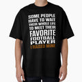 Favorite Football Player T-Shirt - Unique Graphic Unisex - T-Shirt, Sweatshirt, Hoodie