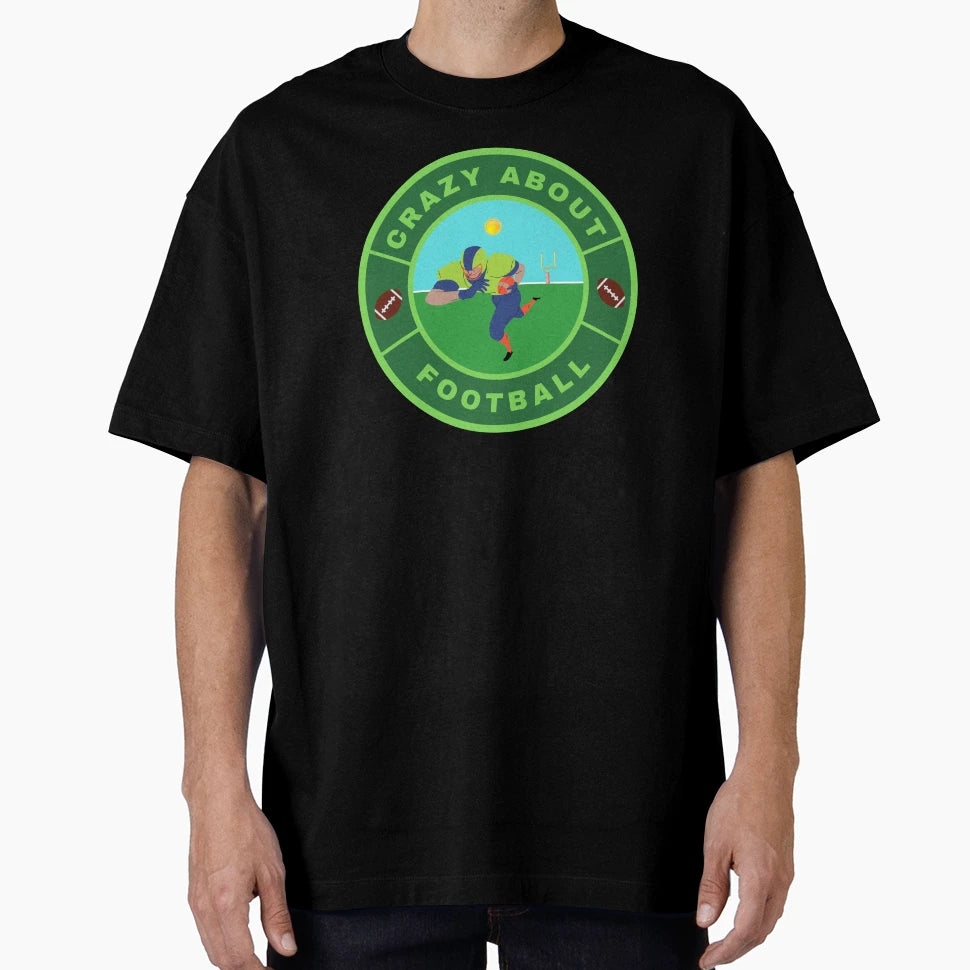 Crazy About Football T-Shirt - Graphic Print for Adults - T-Shirt, Sweatshirt, Hoodie