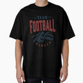 Team Football T-Shirt - Fun Novelty Design Unisex - T-Shirt, Sweatshirt, Hoodie