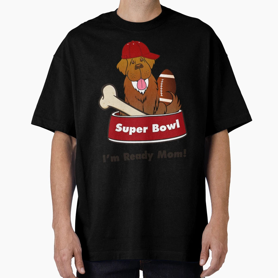 Ready Superbowl Mom T-Shirt - Novelty Apparel for Adults - T-Shirt, Sweatshirt, Hoodie