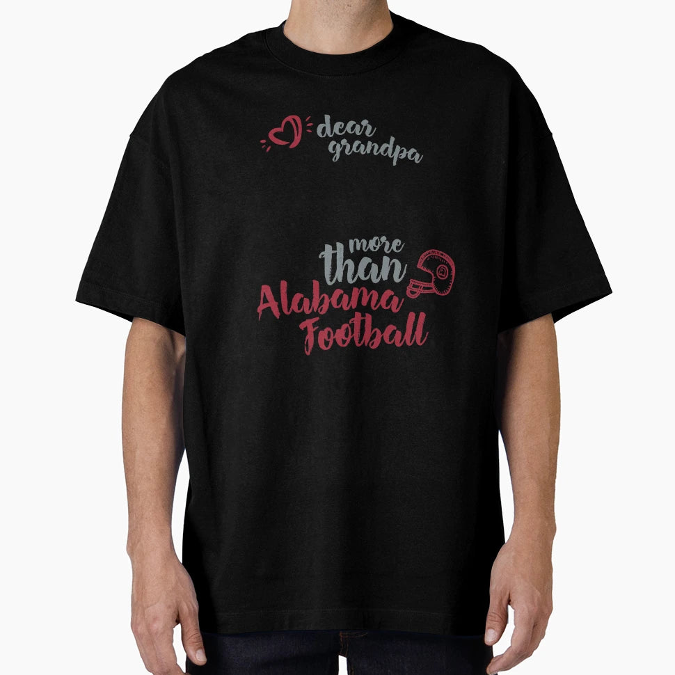 I Love You More Than Alabama Football T-Shirt - Unique Graphic Men Women - T-Shirt, Sweatshirt, Hoodie