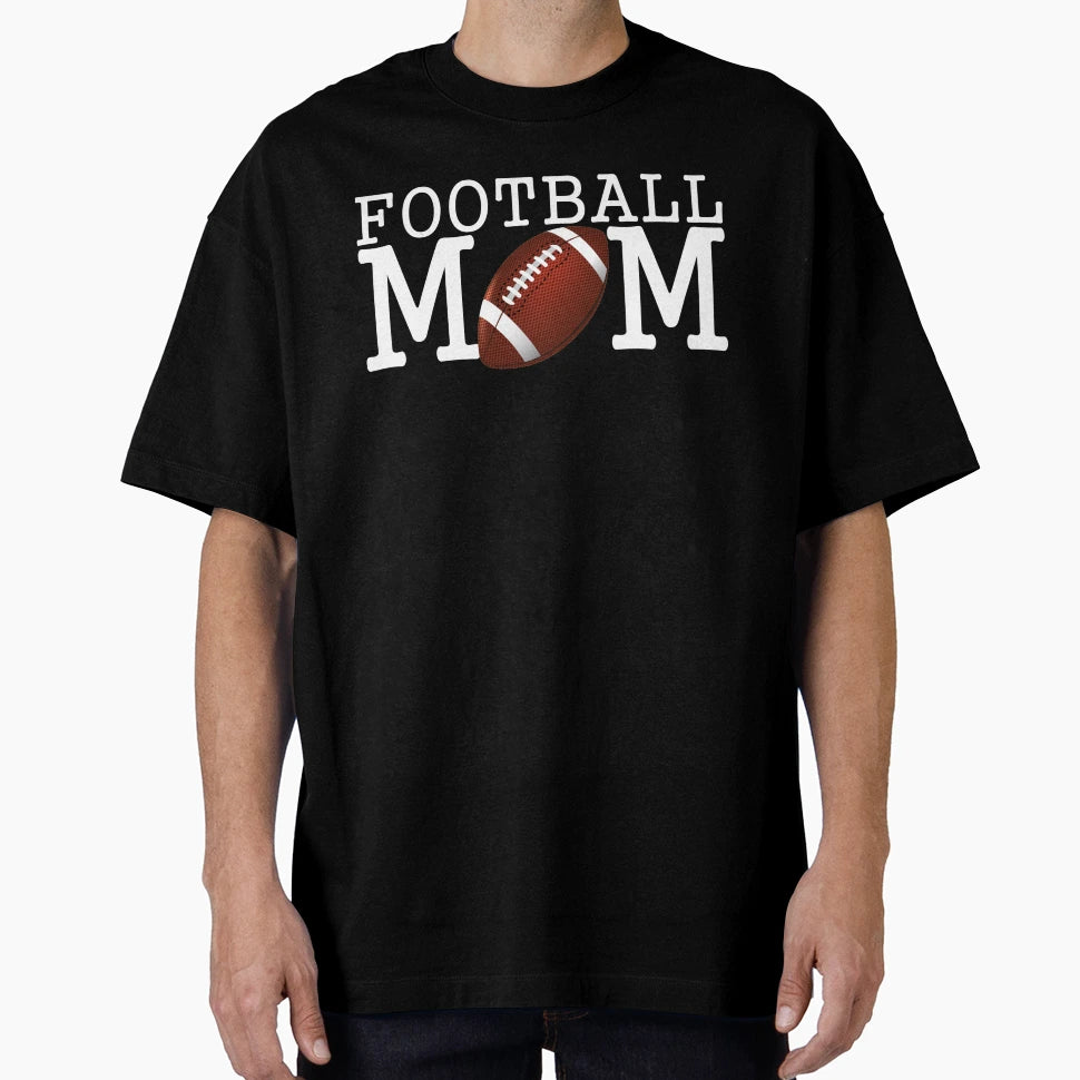 Football Mom Football T-Shirt - Novelty Apparel Unisex - T-Shirt, Sweatshirt, Hoodie