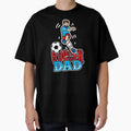 Father Fathers Soccer Dad Daddy Gift T-Shirt - Graphic Print for Adults - T-Shirt, Sweatshirt, Hoodie