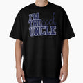 Im Uncle T-Shirt - Streetwear Style for Adults - T-Shirt, Sweatshirt, Hoodie