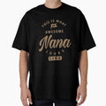 Awesome Nana Looks Like T-Shirt - Casual Everyday Wear Unisex - T-Shirt, Sweatshirt, Hoodie
