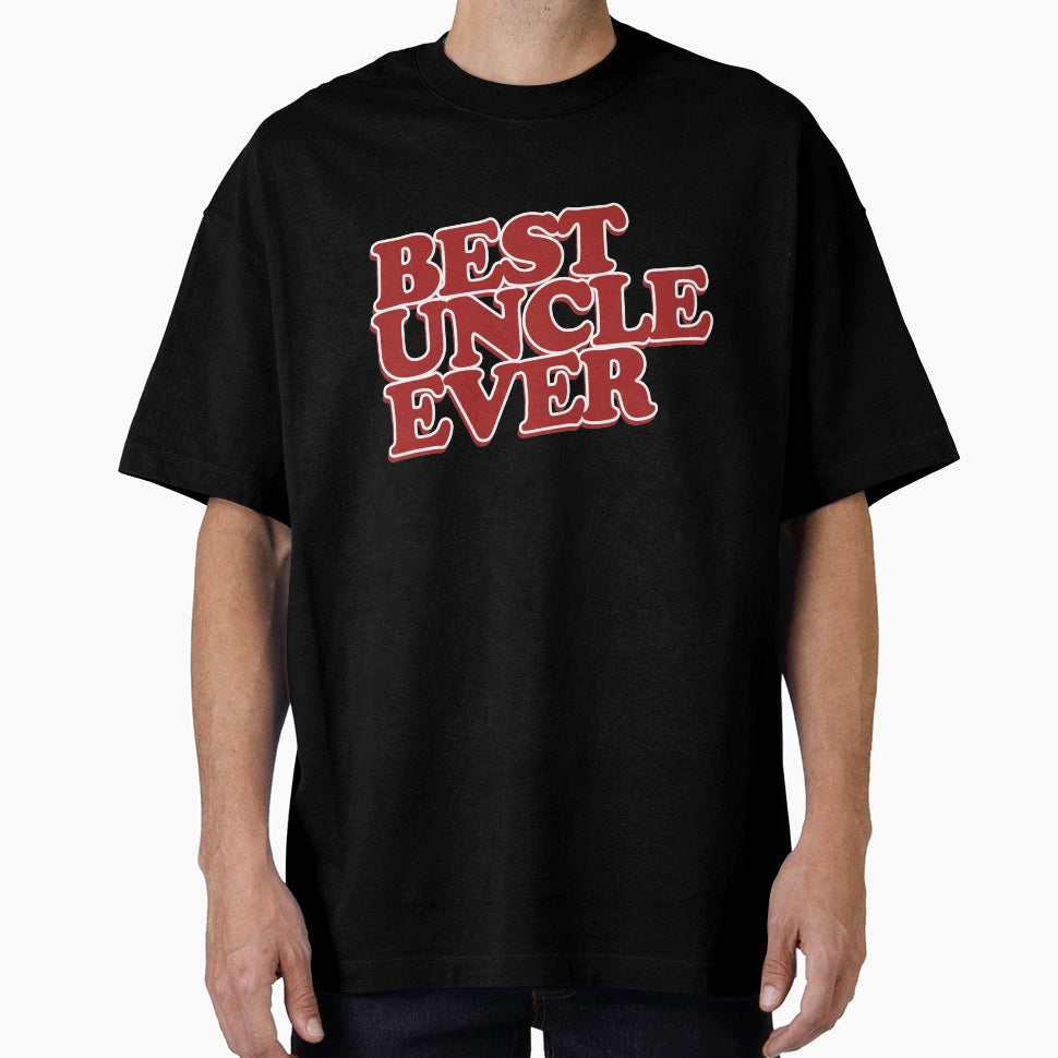 Best Uncle Ever T-Shirt - Novelty Apparel for Adults - T-Shirt, Sweatshirt, Hoodie