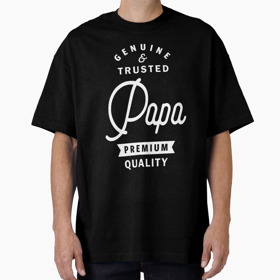 Papa Genuine And Trusted T-Shirt - Aesthetic Graphic Men Women - T-Shirt, Sweatshirt, Hoodie