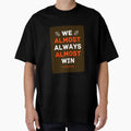 Cleveland Browns Football We Almost T-Shirt - Minimalist Print Unisex - T-Shirt, Sweatshirt, Hoodie
