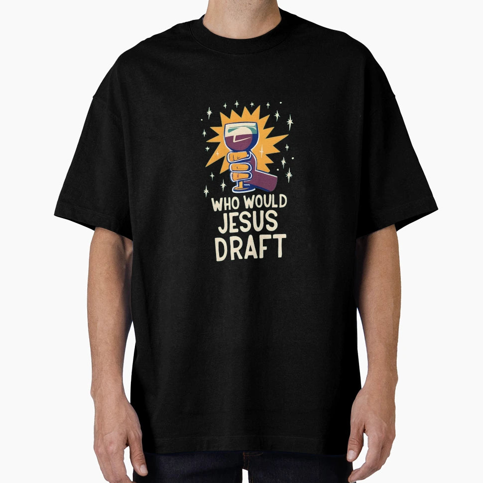 Who Would Jesus Draft Christian Fantasy T-Shirt - Minimalist Print Unisex - T-Shirt, Sweatshirt, Hoodie