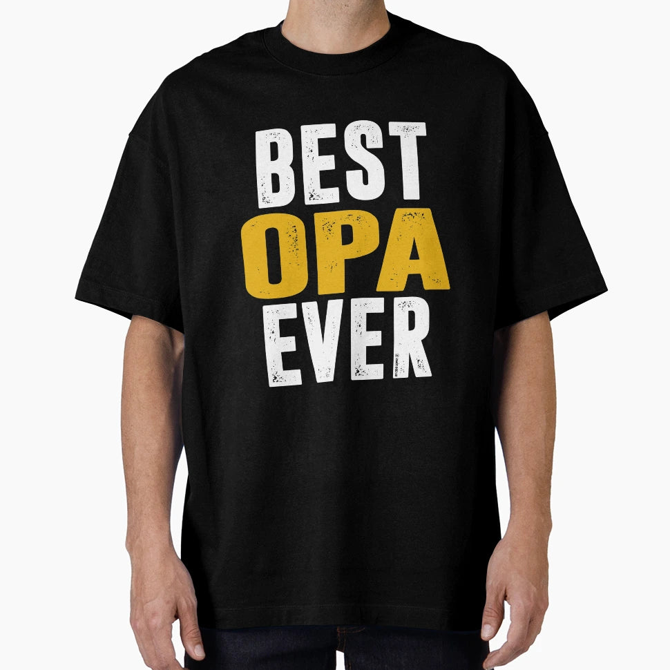 Best Opa Ever T-Shirt - Fun Novelty Design for Adults - T-Shirt, Sweatshirt, Hoodie