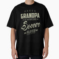 Proud Grandpa Soccer Player T-Shirt - Streetwear Style for Adults - T-Shirt, Sweatshirt, Hoodie