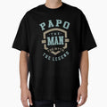 Papo Legend T-Shirt - Casual Everyday Wear Unisex - T-Shirt, Sweatshirt, Hoodie