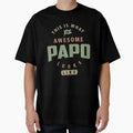 Awesome Papo T-Shirt - Novelty Apparel for Adults - T-Shirt, Sweatshirt, Hoodie