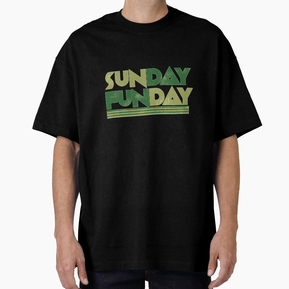 Sunday Funday T-Shirt - Casual Everyday Wear Men Women - T-Shirt, Sweatshirt, Hoodie