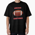 Armchair Quarterback T-Shirt - Casual Everyday Wear Men Women - T-Shirt, Sweatshirt, Hoodie
