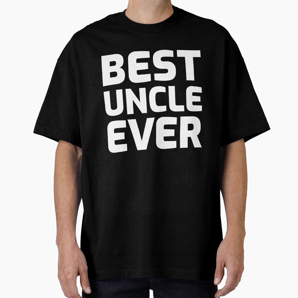 Best Uncle Ever T-Shirt - Graphic Print for Adults - T-Shirt, Sweatshirt, Hoodie