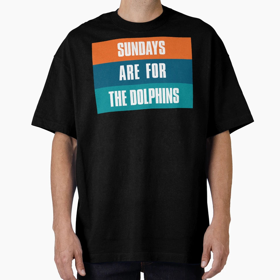 Sundays Are Dolphins Miami Football T-Shirt - Fun Novelty Design Men Women - T-Shirt, Sweatshirt, Hoodie