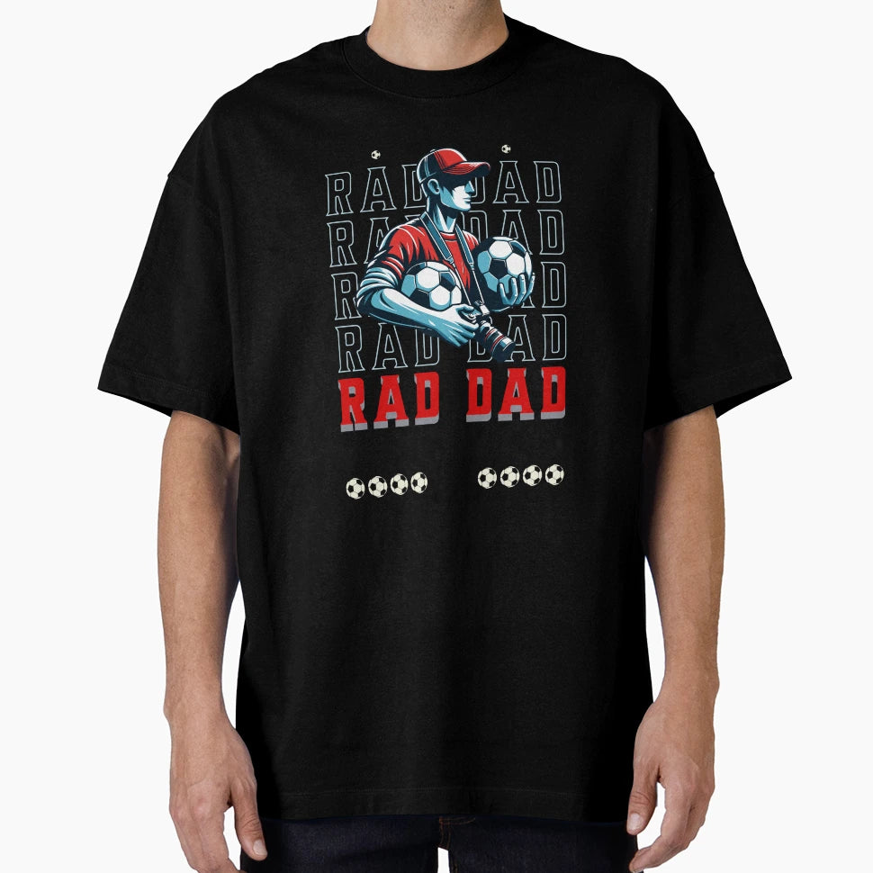 Rad Dad Soccer Dad T-Shirt - Graphic Print Unisex - T-Shirt, Sweatshirt, Hoodie