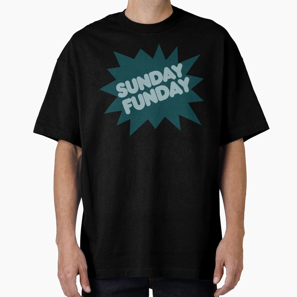 Sunday Funday T-Shirt - Trendy Graphic Unisex - T-Shirt, Sweatshirt, Hoodie