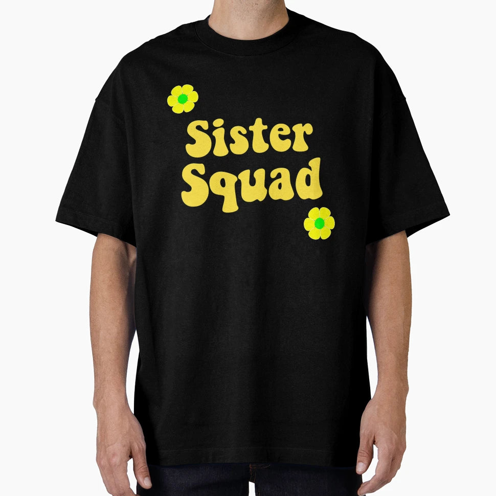 Sister Squad T-Shirt - Unique Graphic Unisex - T-Shirt, Sweatshirt, Hoodie