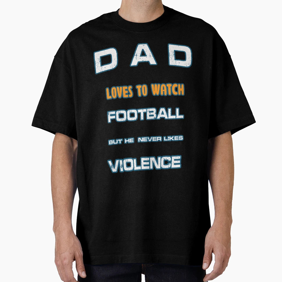 Dad Likes To Watch Football Funny T-Shirt - Minimalist Print for Adults - T-Shirt, Sweatshirt, Hoodie