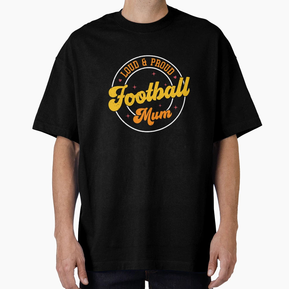 Football Mum T-Shirt - Unique Graphic for Adults - T-Shirt, Sweatshirt, Hoodie