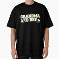 Grandma To Bee T-Shirt - Streetwear Style Unisex - T-Shirt, Sweatshirt, Hoodie