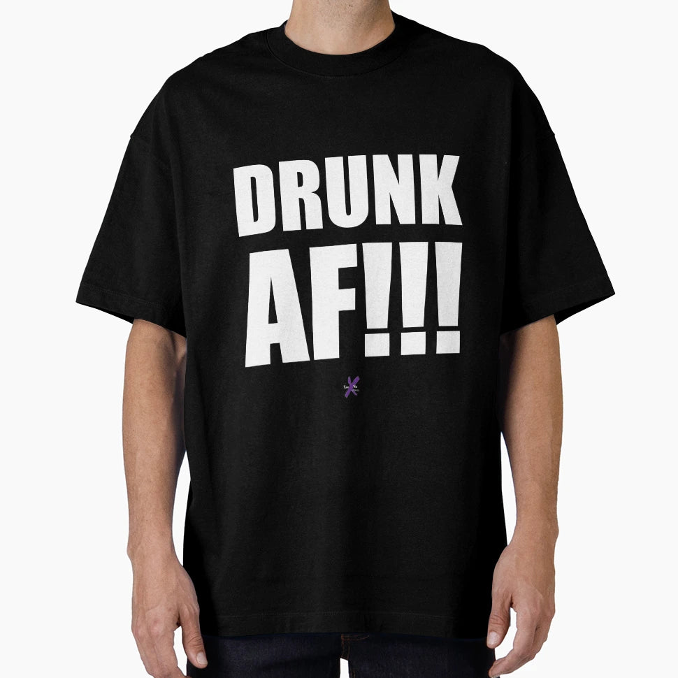 Af Series Drunk Af T-Shirt - Novelty Apparel Unisex - T-Shirt, Sweatshirt, Hoodie