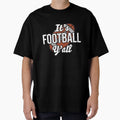 Best Seller Its Football Yall T-Shirt - Casual Everyday Wear Unisex - T-Shirt, Sweatshirt, Hoodie