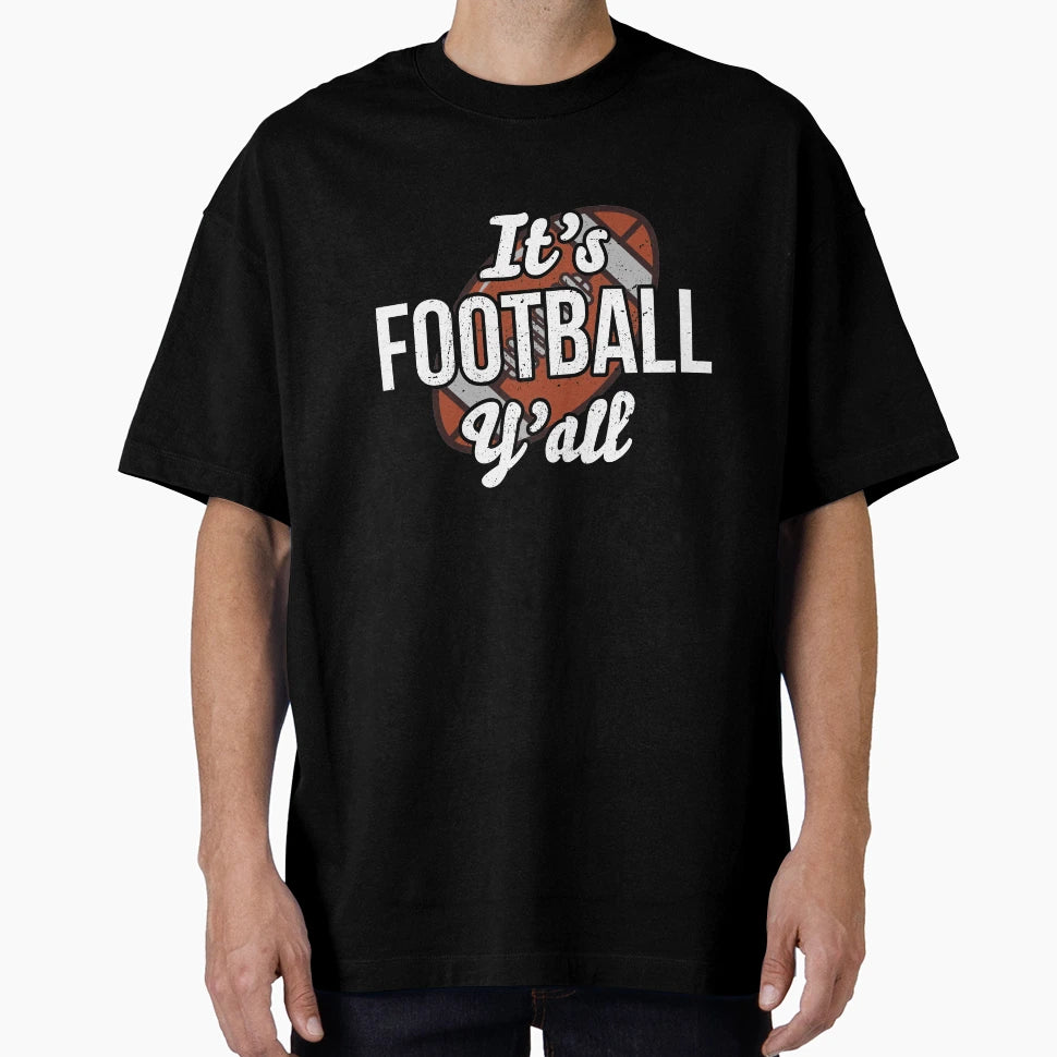 Best Seller Its Football Yall T-Shirt - Casual Everyday Wear Unisex - T-Shirt, Sweatshirt, Hoodie