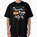 Football My Favorite Player Calls Me Mom T-Shirt - Trendy Graphic Unisex - T-Shirt, Sweatshirt, Hoodie