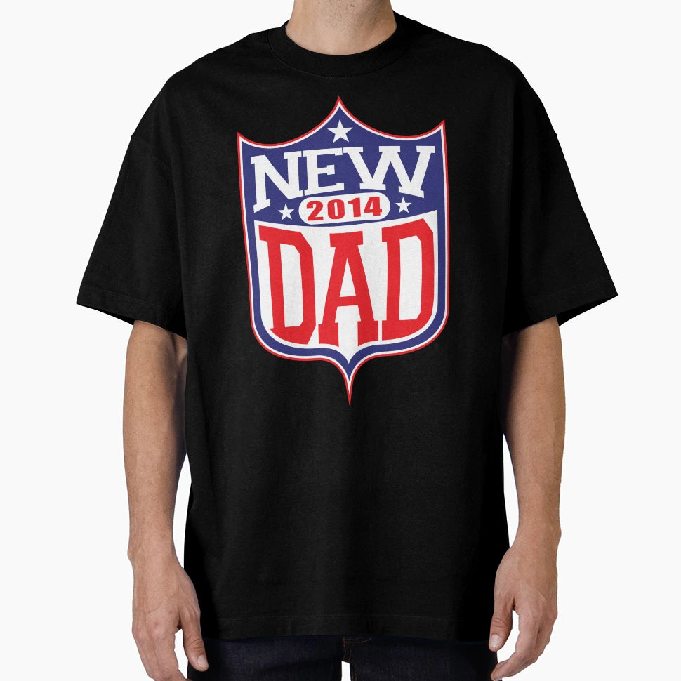 New Dad Football 2014 T-Shirt - Unique Graphic Unisex - T-Shirt, Sweatshirt, Hoodie