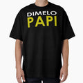 Dimelo Papi T-Shirt - Novelty Apparel for Adults - T-Shirt, Sweatshirt, Hoodie