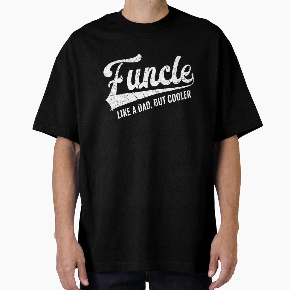 Funcle Uncle T-Shirt - Custom Art Print Unisex - T-Shirt, Sweatshirt, Hoodie