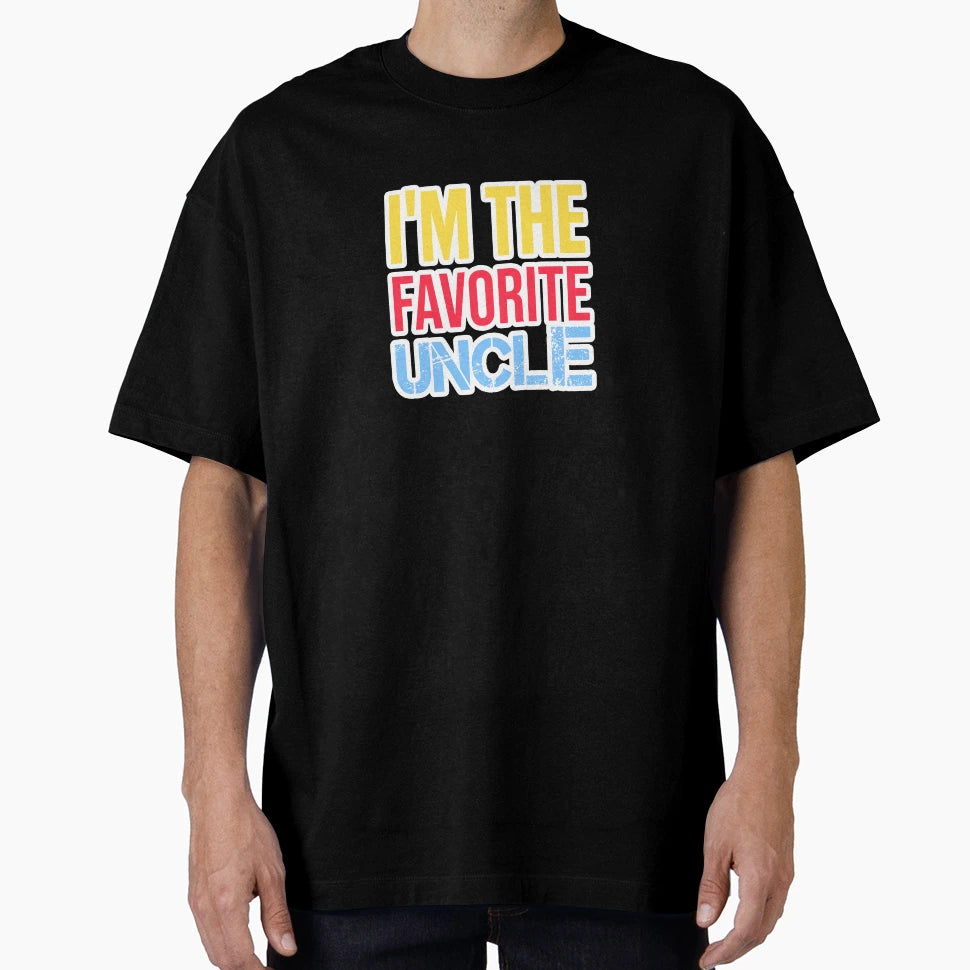 Im Favorite Uncle T-Shirt - Trendy Graphic Unisex - T-Shirt, Sweatshirt, Hoodie