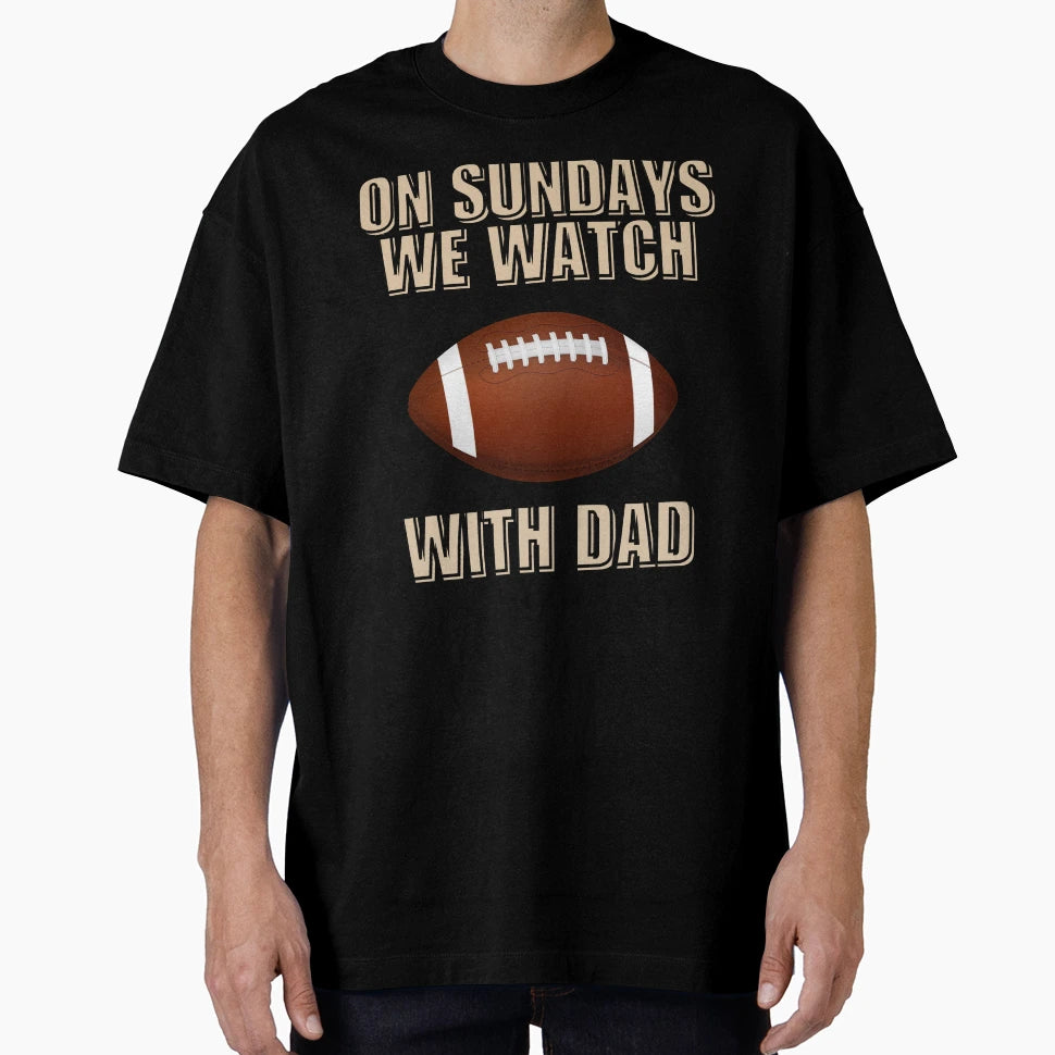 Football Dad Football Lover Time Dad T-Shirt - Trendy Graphic Men Women - T-Shirt, Sweatshirt, Hoodie