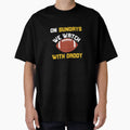 Sundays We Watch Football Daddy T-Shirt - Graphic Print Men Women - T-Shirt, Sweatshirt, Hoodie