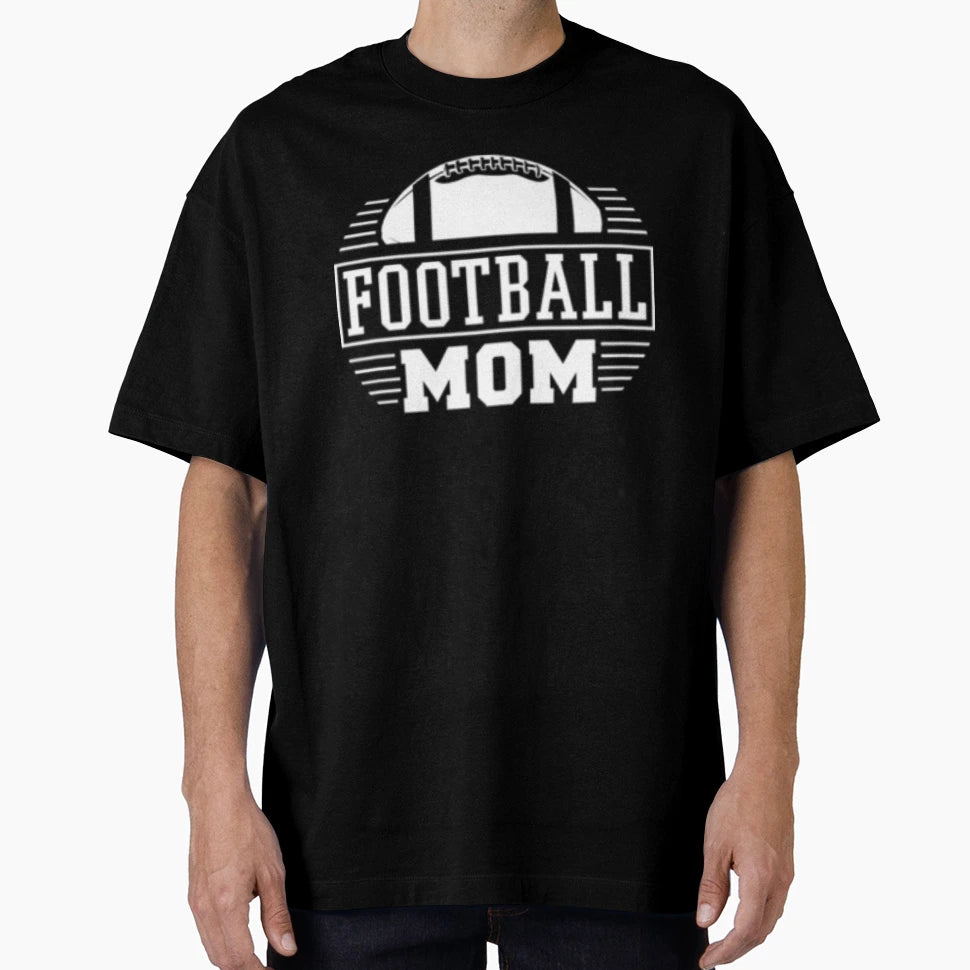 Football Mom T-Shirt - Trendy Graphic Men Women - T-Shirt, Sweatshirt, Hoodie