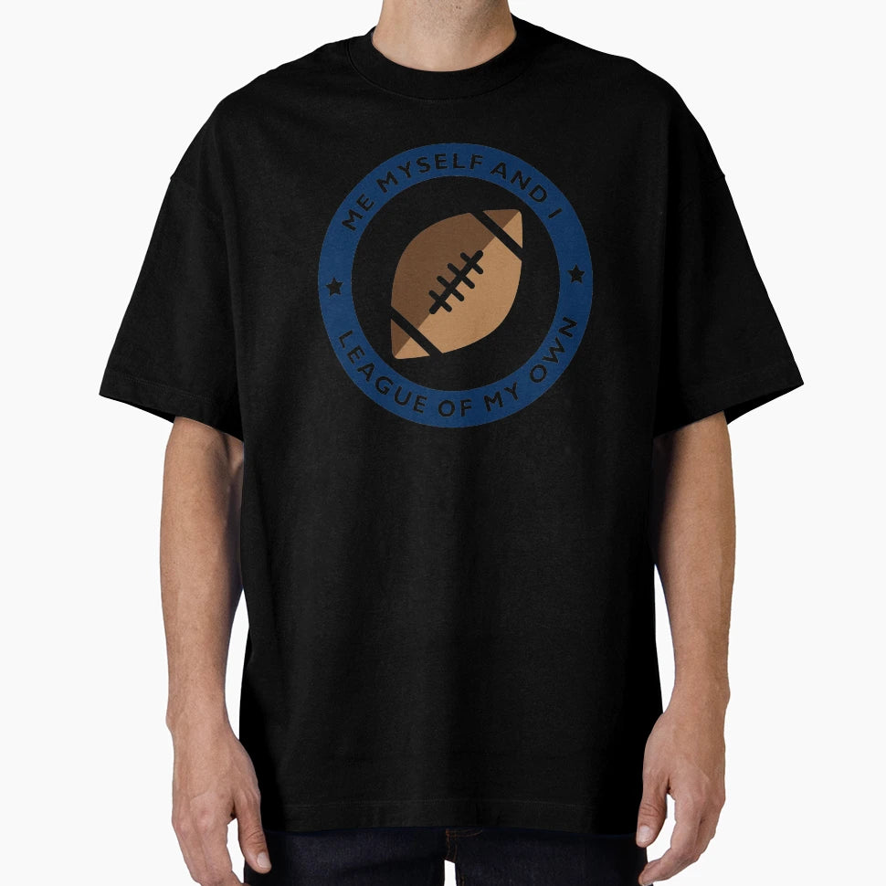 League My Own T-Shirt - Novelty Apparel Unisex - T-Shirt, Sweatshirt, Hoodie