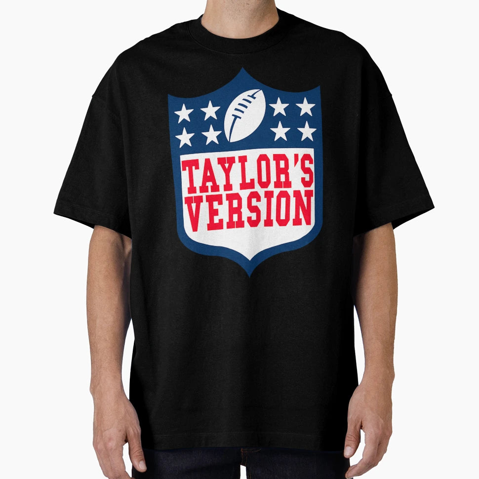 Nfl Taylors Version T-Shirt - Fun Novelty Design Men Women - T-Shirt, Sweatshirt, Hoodie