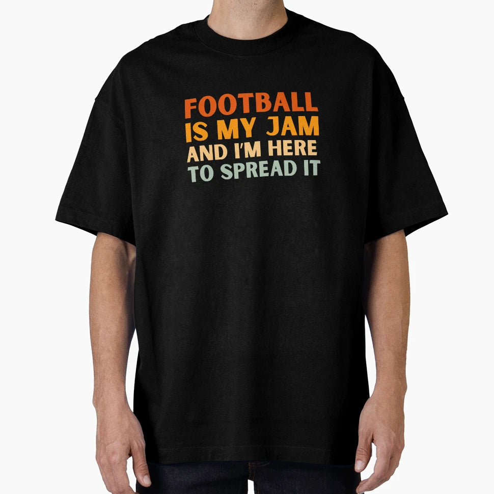 Football Is My Jam Funny Colorful T-Shirt - Unique Graphic for Adults - T-Shirt, Sweatshirt, Hoodie