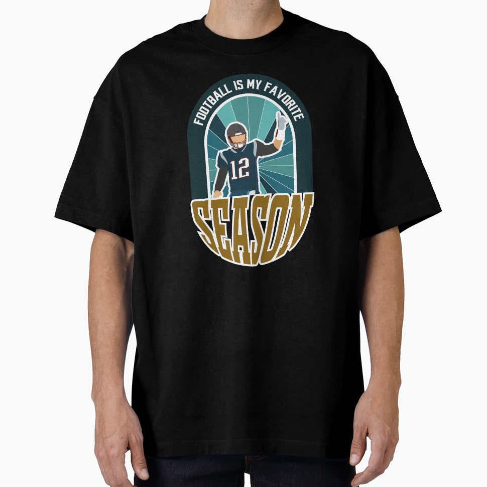 Football Is My Favorite Season T-Shirt - Streetwear Style Men Women - T-Shirt, Sweatshirt, Hoodie