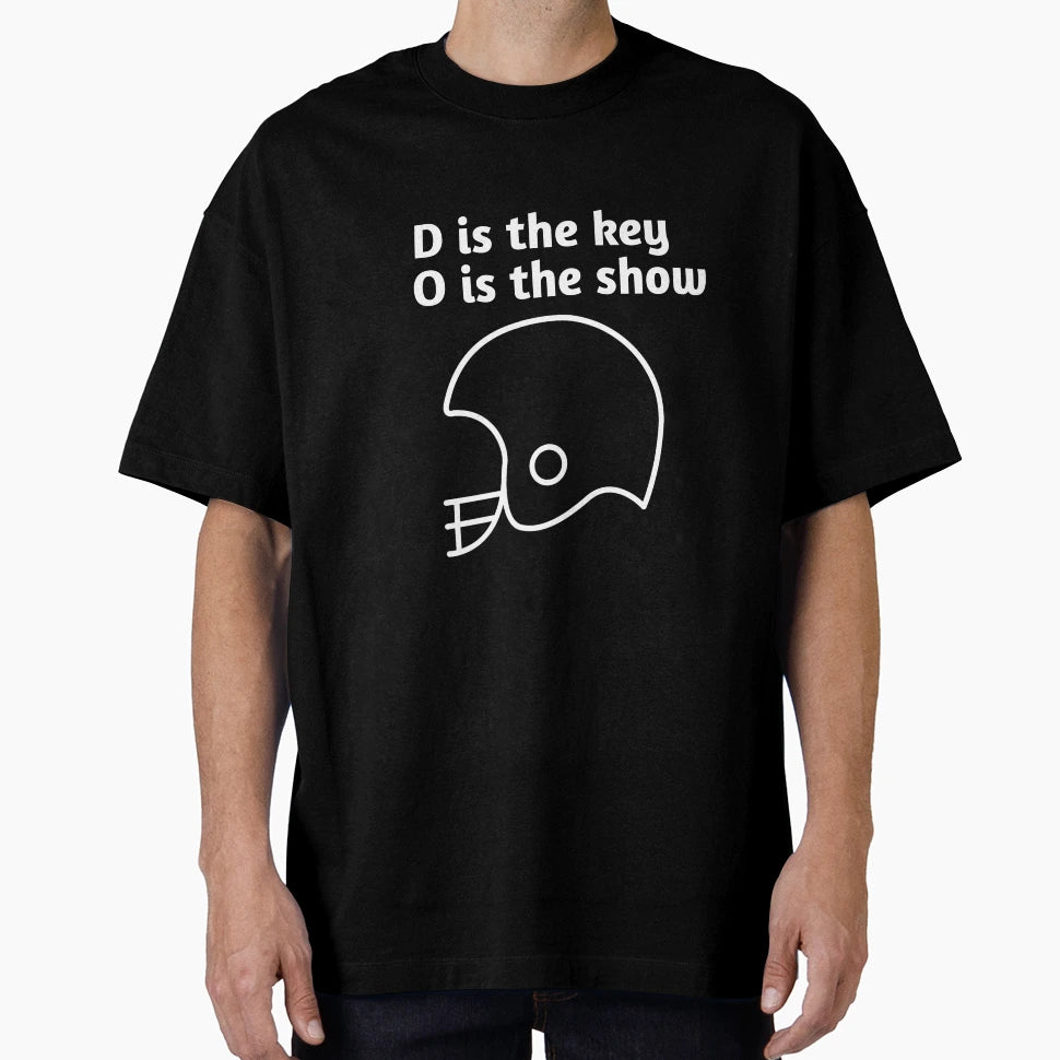 Football D Is Key O Is Show T-Shirt - Graphic Print for Adults - T-Shirt, Sweatshirt, Hoodie