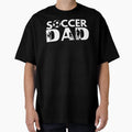 Soccer Dad T-Shirt - Streetwear Style Unisex - T-Shirt, Sweatshirt, Hoodie