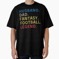 Husband Dad Fantasy Football Legend Fathers T-Shirt - Graphic Print Unisex - T-Shirt, Sweatshirt, Hoodie