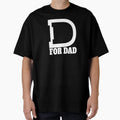 D Dad T-Shirt - Aesthetic Graphic Unisex - T-Shirt, Sweatshirt, Hoodie