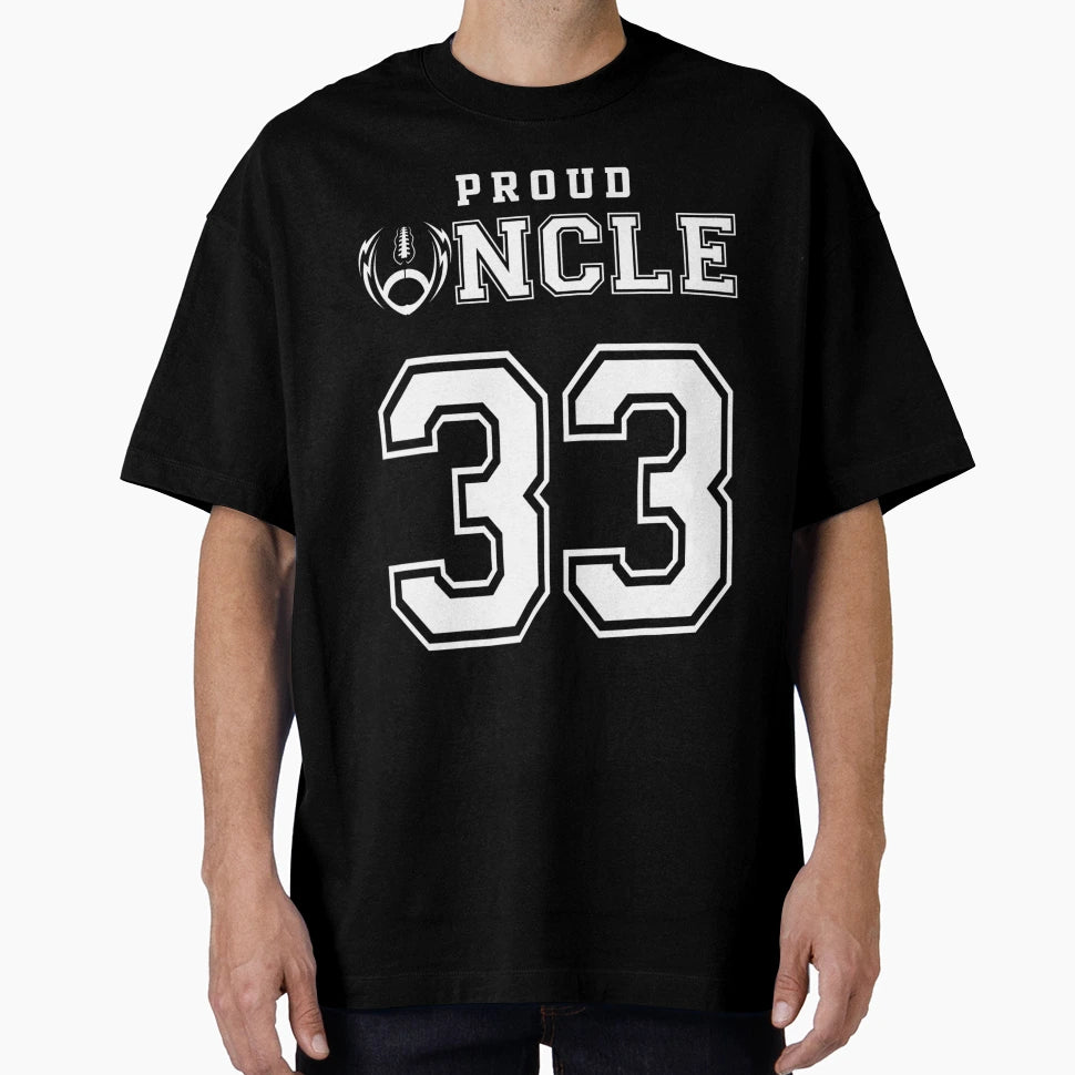 Custom Proud Football Uncle Number 33 T-Shirt - Novelty Apparel Unisex - T-Shirt, Sweatshirt, Hoodie